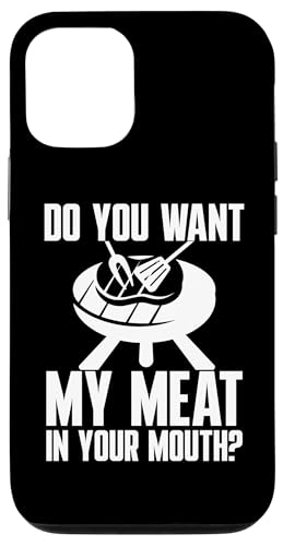 Hülle für iPhone 14 Willst du mein Fleisch in deinem Mund haben? BBQ Grill Humor von BBQ Lovers Grill Masters Humor Party Tee