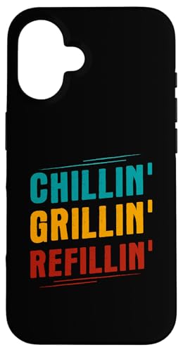 Chillin' Grillen 'Nachfüllen Hülle für iPhone 16 von BBQ Smoker Grill Expert Barbecue Lover