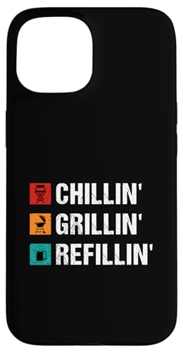 Hülle für iPhone 15 Chillin' Grillen 'Nachfüllen von BBQ Smoker Grill Expert Barbecue Lover