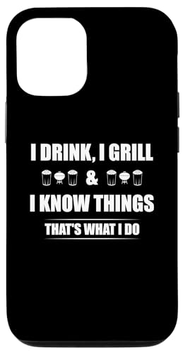 Hülle für iPhone 13 I Drink I Grill And I Know Things BBQ Grill Grillen Bier von BCC BBQ Grill Shirts & Witzige Barbecue Geschenke