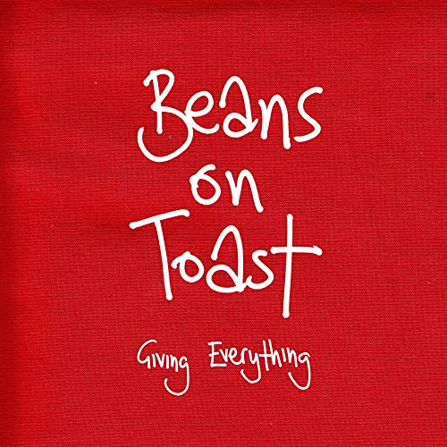 Giving Everything von BEANS ON TOAST