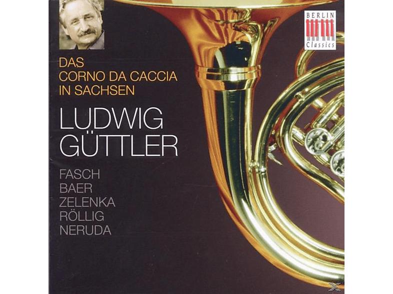 Ludwig Güttler, Ludwig/virtuosi Saxoniae Güttler - Das Corno Da Caccia In Sachsen (CD) von BERLIN CLA