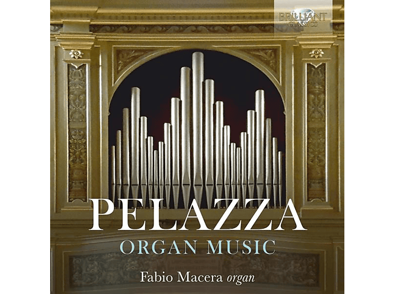 Fabio Macera - Pelazza:Complete Organ Music (CD) von BRILLIANT