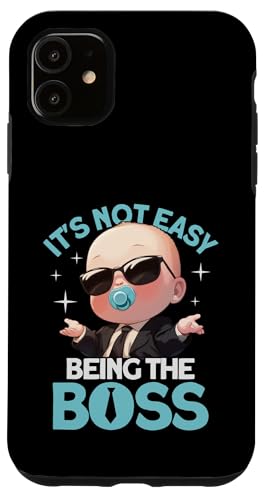 Hülle für iPhone 11 Baby Boss „Es ist nicht einfach, der Chef zu sein“ Wie ein Chef Kinder von Baby Like a Boss Merch