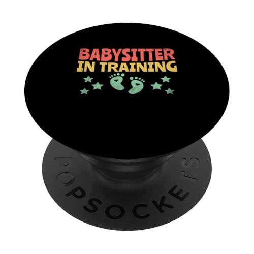 Babysitter In Training Babysitting Babysit Babysitter Nanny PopSockets mit austauschbarem PopGrip von Babysitting Nanny Babysitter Gifts