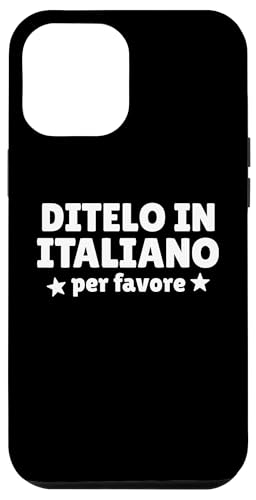 Hülle für iPhone 14 Plus Ditelo In Italiano Per Favore Italienischlehrer von Back To School Boys & Girls Co.