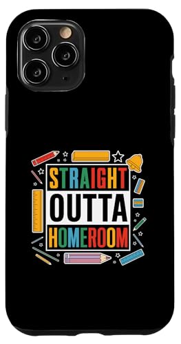 Straight Outta Homeroom Zurück zur Schule Schüler Lehrer Hülle für iPhone 11 Pro von Back To School Teacher Students Learning Gift