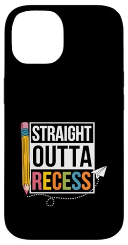 Straight Outta Recess Zurück zur Schule, Schüler, Lehrer Hülle für iPhone 14 von Back To School Teacher Students Learning Gift