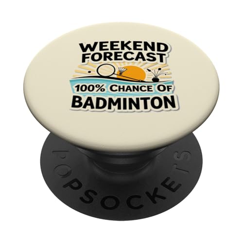 Funny Badminton Weekend Forecast: 100% Chance of Badminton PopSockets mit austauschbarem PopGrip von Badminton Lovers