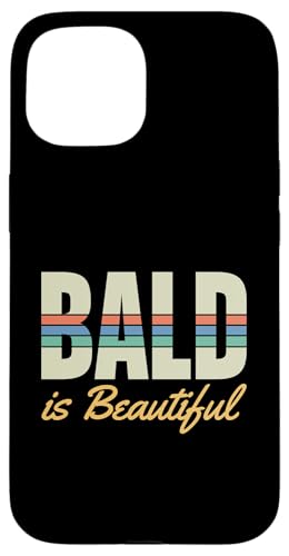 Hülle für iPhone 15 Bald Is Beautiful Zitate über Kahlheit von Bald Guy Pride Merch With Jokes About Being Bald