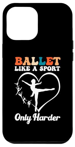 Hülle für iPhone 14 Pro Max Ballettschuhe für Mädchen Ballerina Spruch Balletttänzerin Spaß von Ballet Dance Company for Ballet Enthusiasts