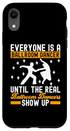 Hülle für iPhone XR Ballsaal Tanzlehrer Ballsaal Dancer von Ballroom Dance Accessories For Ballroom Dancer