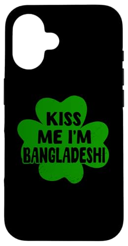 Kiss Me I'm Bangladeshi St. Patricks Day Kleeblatt Hülle für iPhone 16 von Bangladesh Flag Design Proud Bangladeshi Bengali