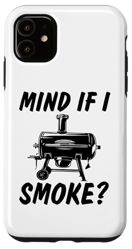 Hülle für iPhone 11 Mind If I Smoke BBQ Grillen Outdoor Humor von Barbecue Humor Grill Master Tees