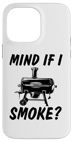 Hülle für iPhone 14 Pro Max Mind If I Smoke BBQ Grillen Outdoor Humor von Barbecue Humor Grill Master Tees