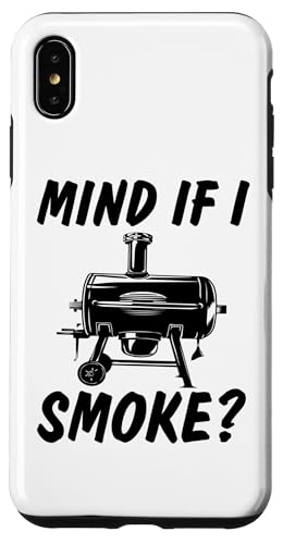 Hülle für iPhone XS Max Mind If I Smoke BBQ Grillen Outdoor Humor von Barbecue Humor Grill Master Tees