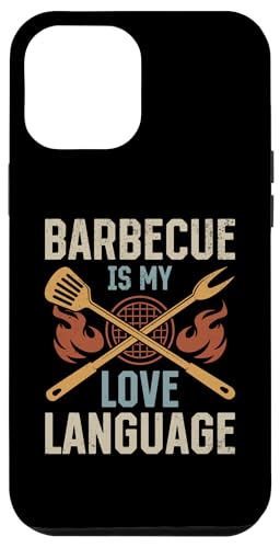 Hülle für iPhone 14 Pro Max Barbecue Is My Love Language – Grill-Liebhaber, Grillen, Smoker von Barbecue Lover BBQ Grill & BBQ Smoker