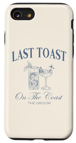 Hülle für iPhone SE (2020) / 7 / 8 Last Toast On The Coast The Groom Beach Junggesellinnenabschied von Beach Bachelorette Last Splash