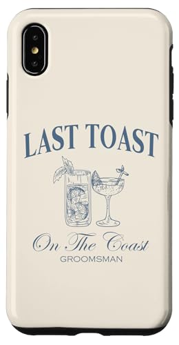 Hülle für iPhone XS Max Last Toast On The Coast Groomsman Beach Junggesellinnenabschied von Beach Bachelorette Last Splash
