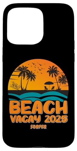 Hülle für iPhone 15 Pro Max Strandurlaub 2025 - Surfer Design von Beach Vacay Holiday Designs 2025