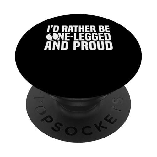 Id Rather Be One Legged And Proud Beinamputation PopSockets Klebender PopGrip von Beinamputation Design Beinprothese