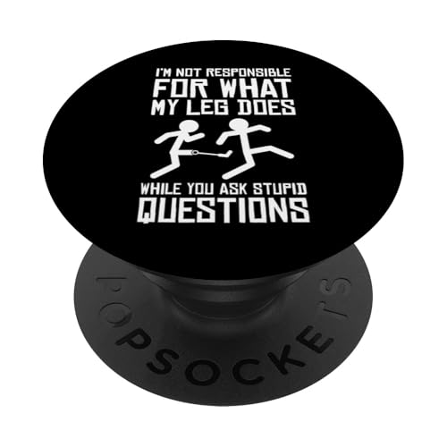 Im Not Responsible For What My Leg Does Beinamputation PopSockets Klebender PopGrip von Beinamputation Design Beinprothese