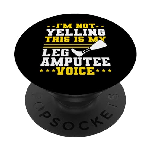 Im Not Yelling This Is My Leg Amputee Voice PopSockets Klebender PopGrip von Beinamputation Design Beinprothese