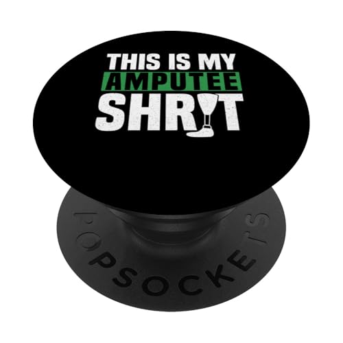 This Is My Amputee Shirt Beinamputation Prothese PopSockets Klebender PopGrip von Beinamputation Design Beinprothese