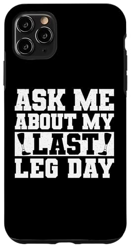 Hülle für iPhone 11 Pro Max Ask Me About My Last Leg Day Beinamputation Prothese von Beinamputation Designs Beinprothese