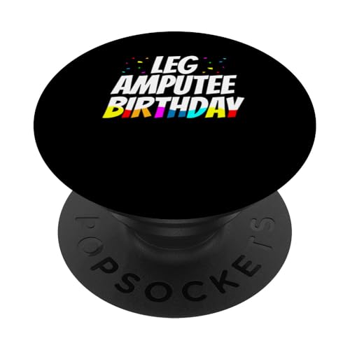 Leg Amputee Birthay PopSockets Klebender PopGrip von Beinamputation Designs Beinprothese