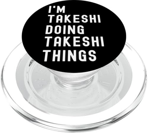Ich bin Takeshi, der Takeshi-Dinge tut PopSockets PopGrip für MagSafe Ich bin Takeshi, der Takeshi-Dinge tut PopSockets PopGrip für MagSafe von Being Takeshi Birthday Name Funny