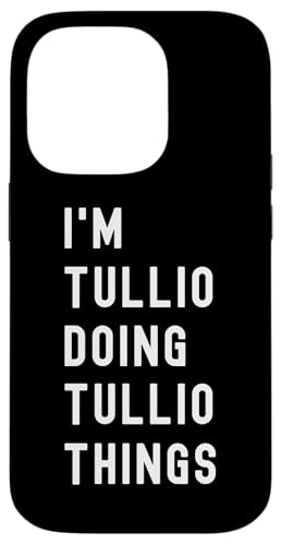 Ich bin Tullio, der Tullio-Dinge tut Hülle für iPhone 14 Pro Ich bin Tullio, der Tullio-Dinge tut Hülle für iPhone 14 Pro von Being Tullio Birthday Name Funny
