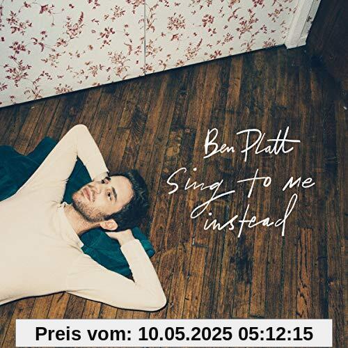 Sing to Me Instead Sing to Me Instead von Ben Platt