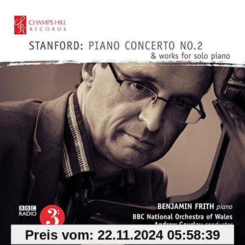 Stanford: Klavierkonzert 2 / Werke für Klavier Solo von Benjamin Frith