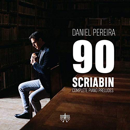 Daniel Pereira - 90 Scriabin Complete Piano Preludes von Bertus