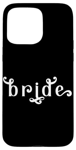 Hülle für iPhone 15 Pro Max Braut Junggesellinnenabschied Verlobungsgeschenk Hochzeit Brautjungfern von Best Bride Babe Shirt Bridal Party Collection Here