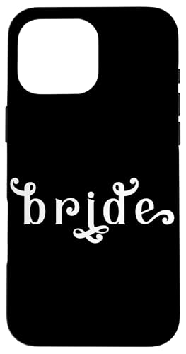 Hülle für iPhone 16 Pro Max Braut Junggesellinnenabschied Verlobungsgeschenk Hochzeit Brautjungfern von Best Bride Babe Shirt Bridal Party Collection Here