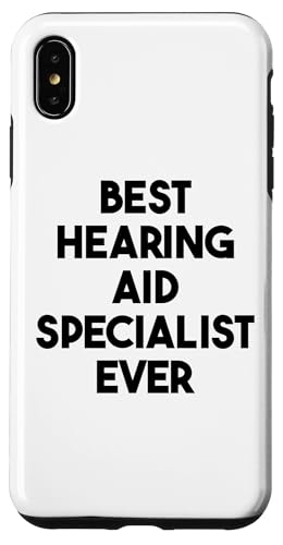 Hülle für iPhone XS Max Bester Hörgeräte-Spezialist aller Zeiten von Best Hearing Aid Specialist Ever