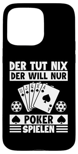 Hülle für iPhone 15 Pro Max Der Tut Nix Der Will Nur Poker Spielen Poker Hands Poker von Best Poker Hands Chips Set Accessories Book Gifts