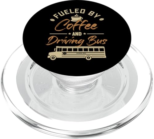 Angetrieben durch Kaffee und Fahrbusbetreiber Schulbusfahrer PopSockets PopGrip für MagSafe von Best School Bus Yellow Driver Transportation Gifts