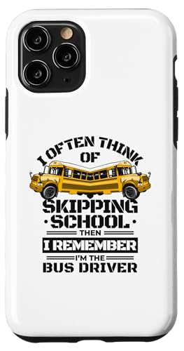 Hülle für iPhone 11 Pro Ich denke oft daran, Schulbetreiber Schulbusfahrer zu überspringen von Best School Bus Yellow Driver Transportation Gifts