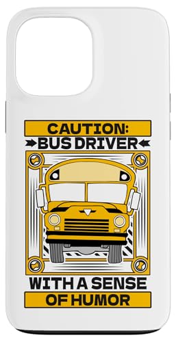 Hülle für iPhone 13 Pro Max Busfahrer mit Sinn für Humor Operator Schulbusfahrer von Best School Bus Yellow Driver Transportation Gifts