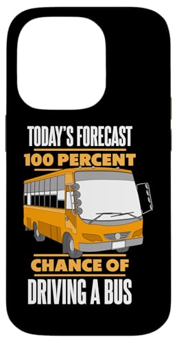 Hülle für iPhone 14 Pro 100% ige Chance, einen Bus zu fahren Gelber Bus Schulbusfahrer von Best School Bus Yellow Driver Transportation Gifts