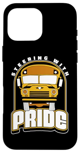 Hülle für iPhone 16 Pro Max Lenken mit Pride Operator Yellow Bus Schulbusfahrer von Best School Bus Yellow Driver Transportation Gifts