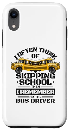 Hülle für iPhone XR Ich denke oft daran, Schulbetreiber Schulbusfahrer zu überspringen von Best School Bus Yellow Driver Transportation Gifts