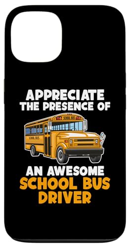 Hülle für iPhone 13 Schätzen Sie die Anwesenheit von Awesome School Bus Driver Yellow Bus von Best School Bus Yellow Transportation Driver Gifts