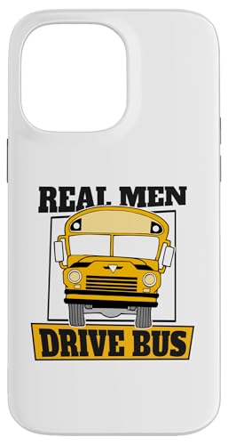 Hülle für iPhone 14 Pro Max Echte Männer fahren Busbetreiber Gelber Bus Schulbusfahrer von Best School Bus Yellow Transportation Driver Gifts