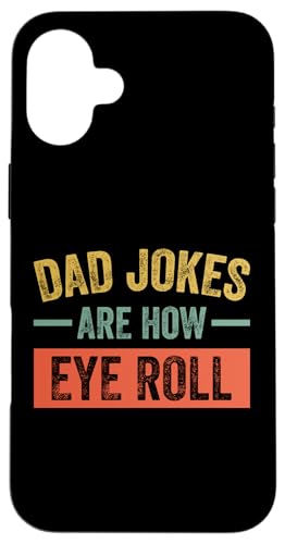 Dad Jokes Are How Eye Roll Hülle für iPhone 16 Plus von Beste Vatertag Geschenke für Männer, Papa & Opa