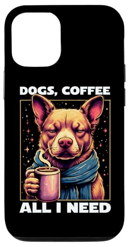 Hülle für iPhone 13 Lustiges Hunde Kaffee Hund - Dogs Coffee All I Need - Spruch von Besten Tier Motive aller Art - Kunstwerk AnimalArt