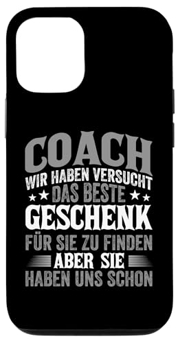 Hülle für iPhone 13 Pro Coach Sie Haben Uns Schon Lustiges Trainer von Bester Trainer Co-Trainer Spruch